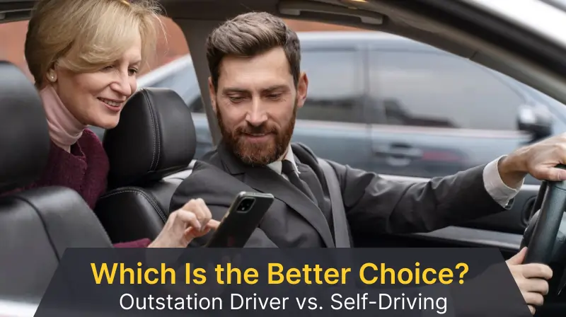 Which Is the Better Choice Outstation Driver vs. Self-Driving